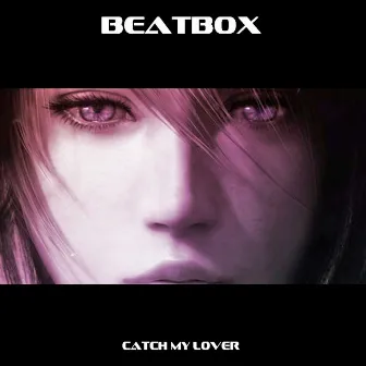 Catch My Lover by Beatbox