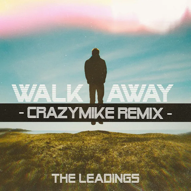 Walk Away (Crazymike Remix)