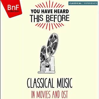 You Have Heard This Before: Classical Music in Movies and OST by Artur Rodzinski