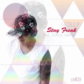 Stay Freak by Holly