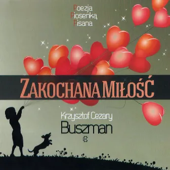 Zakochana miłość by Krzysztof Cezary Buszman