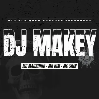 MTG ELA QUER AGRADA VAGABUNDO by DJ MAKEY OFICIAL