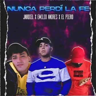 Nunca Perdi la Fe by Emilio Andres