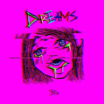 Dreams by 3lie