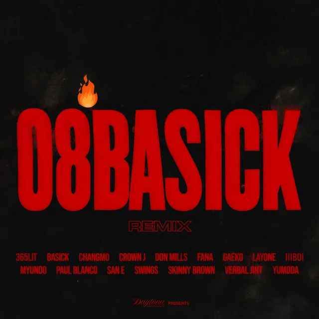 08BASICK (Feat. 365LIT, CHANGMO, CROWN J, DON MILLS, FANA, GAEKO, LAYONE, lIlBOI, MYUNDO, PAUL BLANCO, SAN E, SWINGS, SKINNY BROWN, VERBAL JINT, YUMDDA) - REMIX