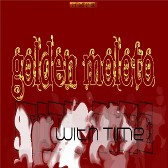 With Time by Golden Moloto