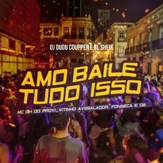 Amo Baile, Tudo Isso by Bl Sheik