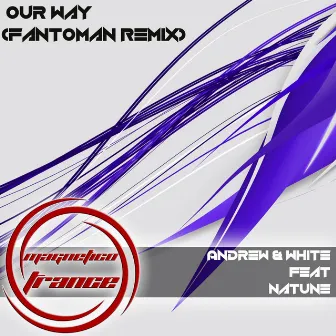 Our Way (Fantoman Remix) by Andrew & White