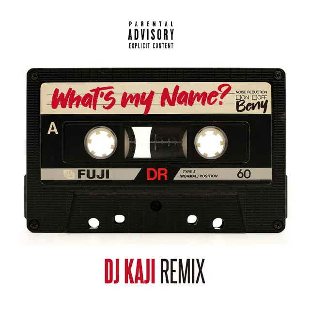 What's My Name? - DJ KAJI Remix