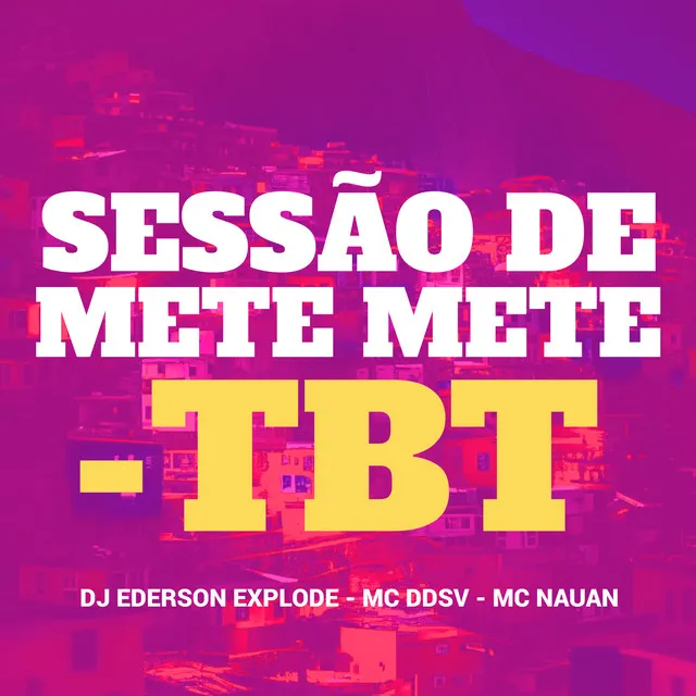 Sessão de Mete Mete Tbt