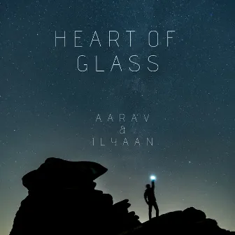 Heart Of Glass by Ilyaan