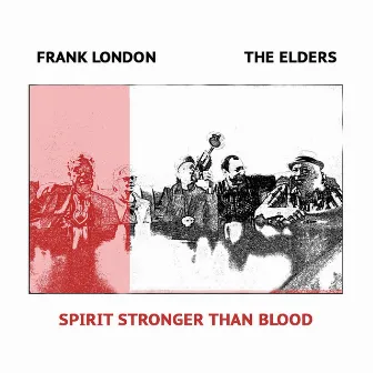 Spirit Stronger Than Blood by Frank London