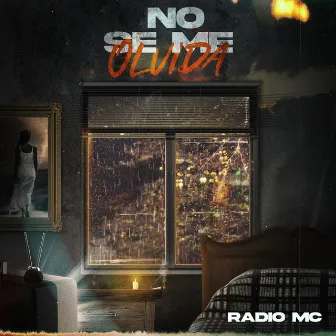 No Se Me Olvida by Radio MC