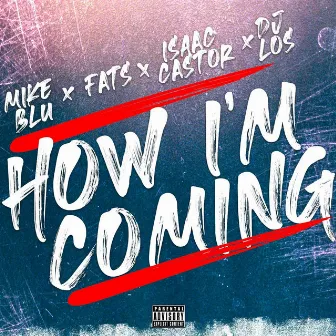 How I'm Coming by Mike Blu