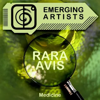 Medicine by Rara Avis