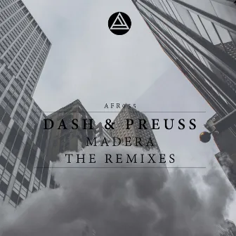 Madera the Remixes by Dash and Preuss