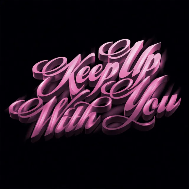 Keep up with You - Original Mix