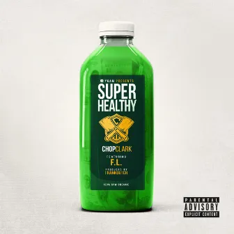 Super Healthy (feat. F.L.) by Chop Clark