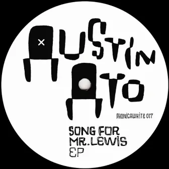 Song for Mr. Lewis EP by Austin Ato