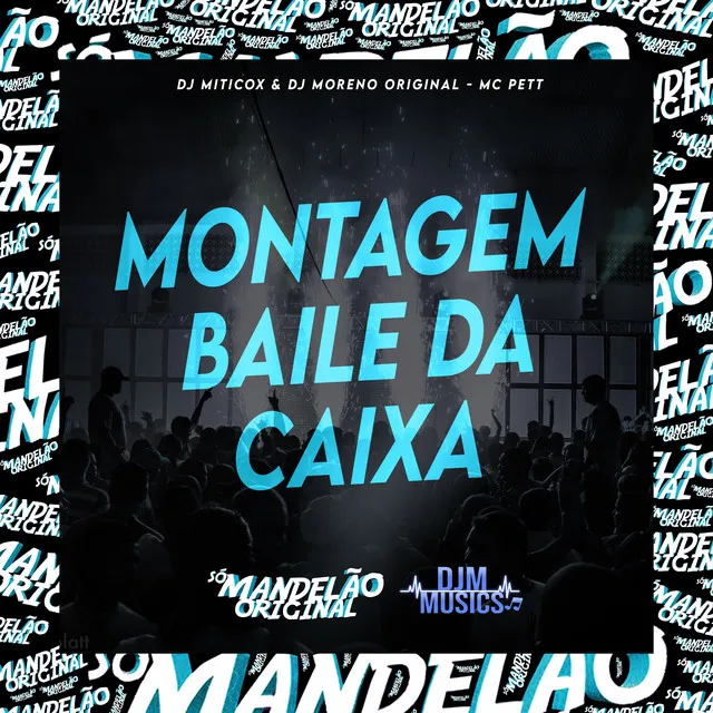 Montagem - Baile da Caixa