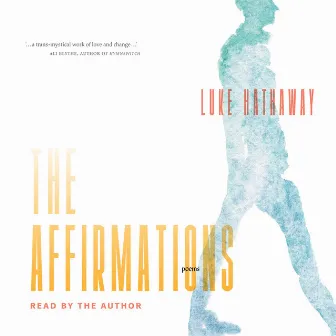 The Affirmations (Unabridged) by Luke Hathaway