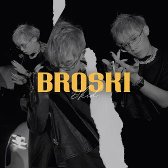 BROSKI by DKid