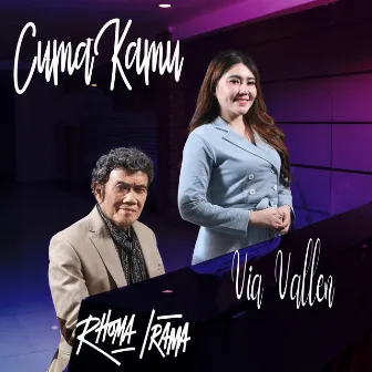 Cuma Kamu (feat. Via Vallen) by Rhoma Irama