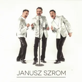 Janusz Szrom by Janusz Szrom