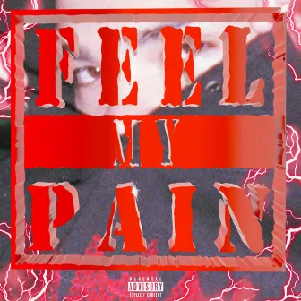 FEEL MY PAIN by Cris Dinero