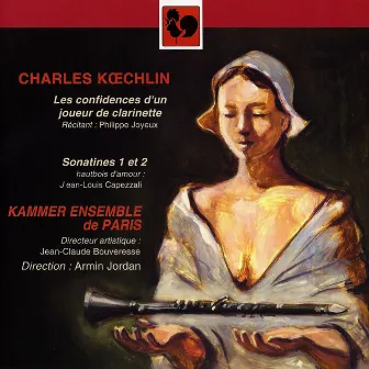 Charles Koechlin: Les confidences d'un joueur de clarinette – Sonatines by Kammerensemble de Paris