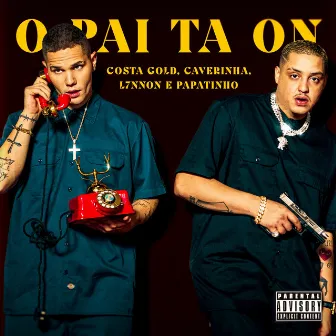 O Pai Tá On by Costa Gold