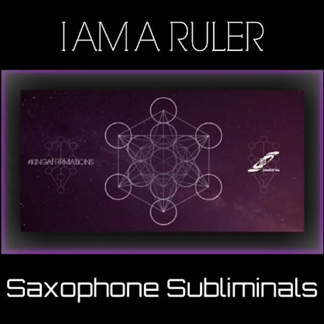 I Am a Ruler - #Kingaffirmations Saxophone Subliminals