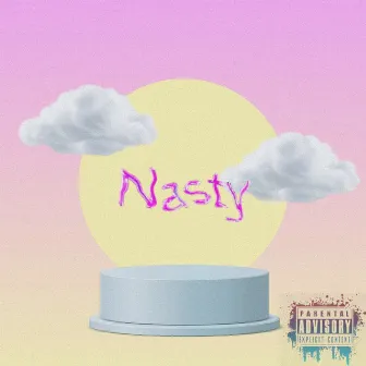 Nasty by Reverxe