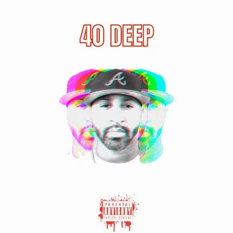 40 Deep by Official