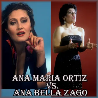 Ana Bella Zago vs Ana Maria Ortiz by Ana Maria Ortiz