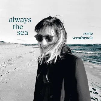 Always the Sea by Rosie Westbrook