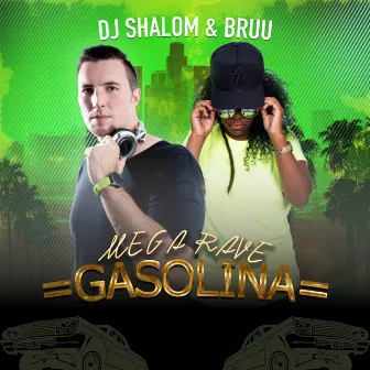 Mega Rave Gasolina by Bruu