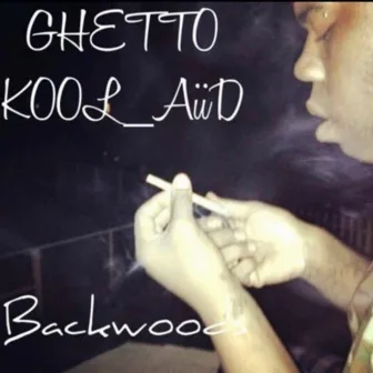 Backwoods by GHETTO KOOL_AiiD