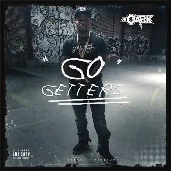 Go Getters by J.R.Clark