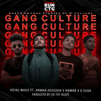 GANG CULTURE by Royal Mash