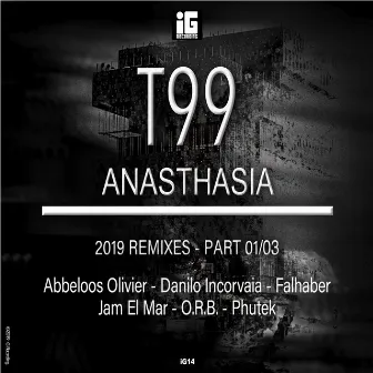 Anasthasia (2019 Remixes), Pt. 1 by T99