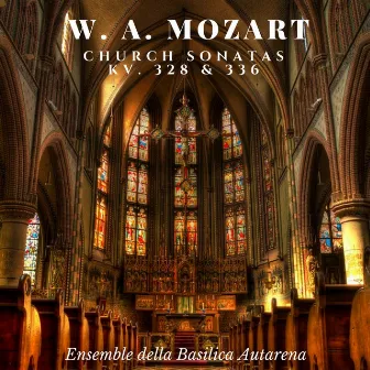 Mozart: Church Sonatas, K. 328 & K. 336 (On Historical Instruments) by Marcello Scandelli