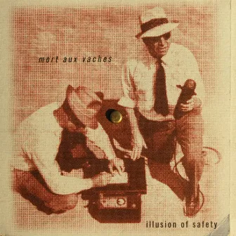 Mort Aux Vaches by Illusion Of Safety