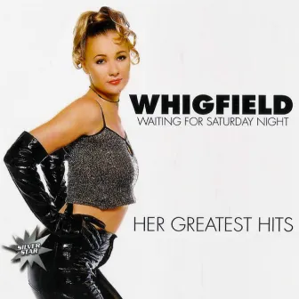 Waiting For Saturday Night: Her Greatest Hits (Silver Star) by Whigfield