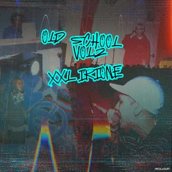 Old School (Vol. 2) by XXL Irione