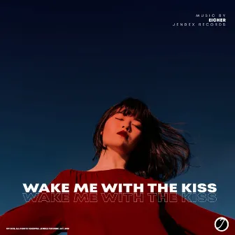 Wake Me With The Kiss by Eicher