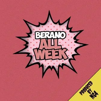 All Week by Berano