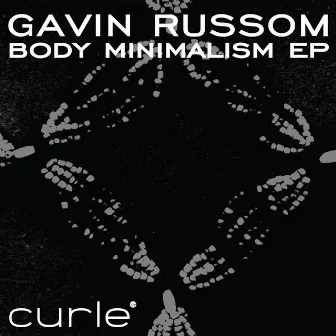 Body Minimalism EP by Gavin Russom