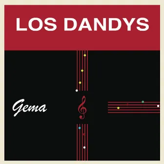 Gema by Los Dandys