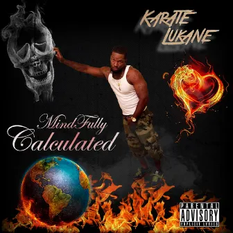 Mindfully Calculated by KARATE LUKANE